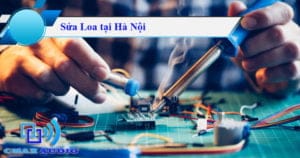 Sửa loa tại Hà Nội
