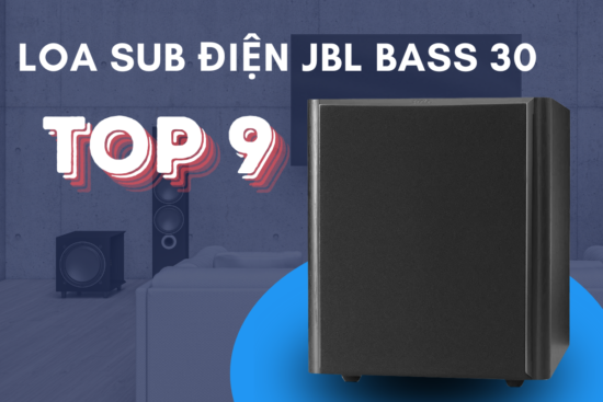1 top 9 loa sub dien jbl bass 30 gia re manh me nhat