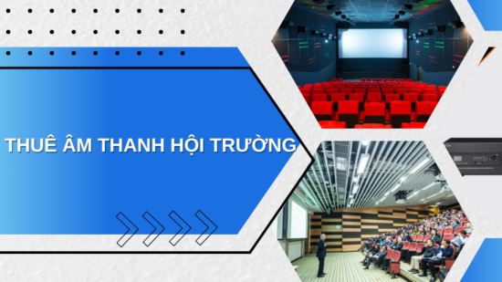 co nen thue am thanh hoi truong